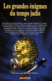 Les  grandes énigmes du temps jadis