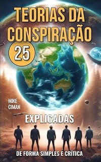 Livro 25 Teorias da Conspiração: Explicadas de Forma Simples e Crítica
