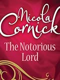 Front cover for the book The Notorious Lord by Nicola Cornick
