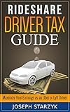 Rideshare Driver Tax Guide: Maximize Your Earnings as an Uber or Lyft Driver