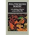 Politicizing Magic: An Anthology of Russian and Soviet Fairy Tales