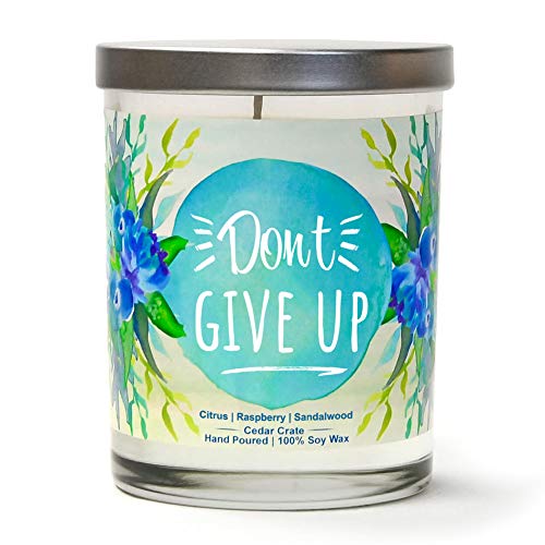 Don’t Give Up | Citrus, Raspberry, Sandalwood | Luxury Scented Soy Candles |10 Oz. Jar Candle | Made in USA | Decorative Aromatherapy | Best Friend Gifts For Women | Inspirational Gifts For Friends