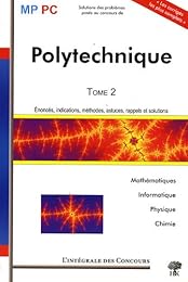 Solutions des problèmes posés au concours de Polytechnique