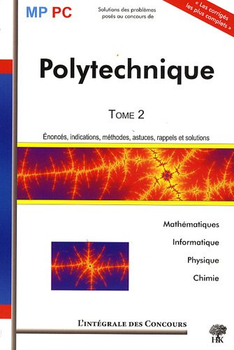 Solutions des problèmes posés au concours de Polytechnique