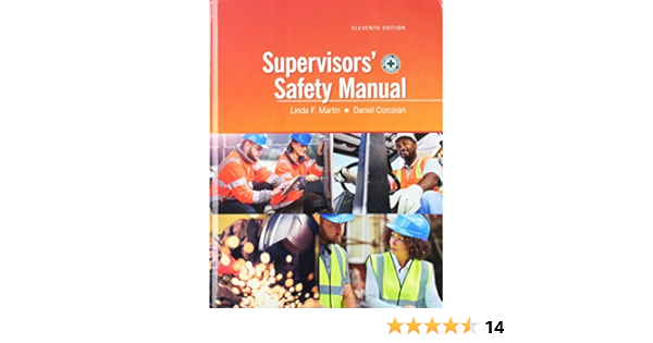 Supervisors Safety Manual Linda F Martin Daniel Corcoran 9780879123543 Amazon Com Books