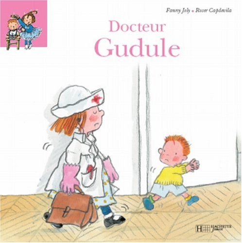 Docteur Gudule (French Edition) by ROSER CAPDEVILA FANNY JOLY