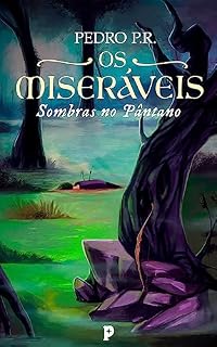 Livro Os Miseráveis: Sombras no Pântano