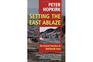Setting the East Ablaze: On Secret Service in Bolshevik Asia