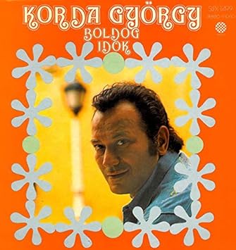 Boldog Idok Korda Gyorgy Lp Korda Gyorgy Amazon De Musik Cds Vinyl
