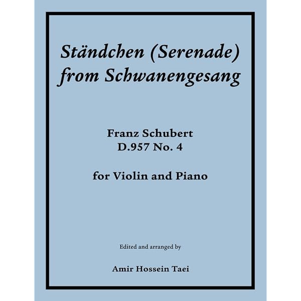 Schubert: Serenade - Ständchen No. 4: Schwanengesang, D. 957 for