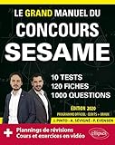 Le Grand Manuel du concours SESAME (écrits + oraux) - 120 fiches, 10 tests, 1000 questions + corrigés en vidéo - Édition 2020 by