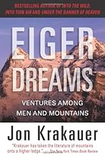 Eiger Dreams: Ventures Among Men and Mountains