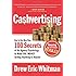 CA$HVERTISING: How to Use More than 100 Secrets of Ad-Agency Psychology to Make Big Money Selling Anything to Anyone