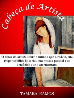 Livro Cabeça de Artista: O olhar do artista sobre o mundo que o rodeia, sua responsabilidade social, sua missão pessoal e os demônios que o atormentam.