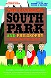 The Ultimate South Park and Philosophy: Respect My Philosophah!