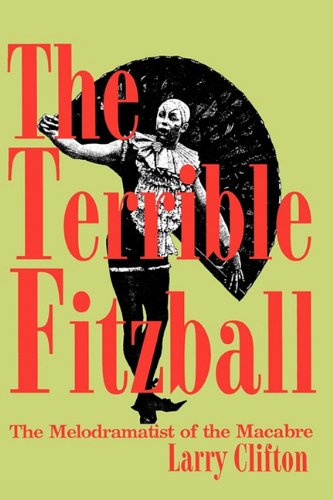 The Terrible Fitzball: The Melodramatist of the Macabre (Entertainment and Leisure Studies)