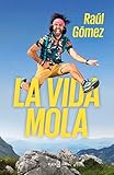 La vida mola (OBRAS DIVERSAS)