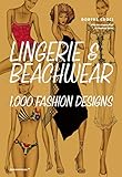 Lingerie & Beachwear: 1,000 Fashion Designs (Art du fil) by