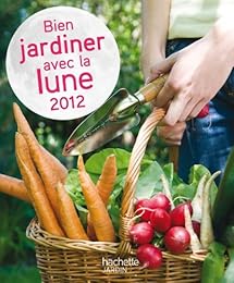Bien jardiner avec la lune