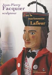 Jean-Pierre Facquier, sculpteur, et la marionnette Lafleur