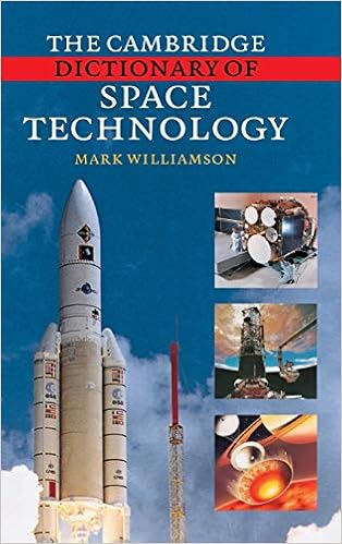 The Cambridge Dictionary Of Space Technology Williamson Mark 9780521660778 Amazon Com Books