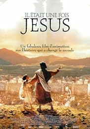 Il Était Une Fois Jésus