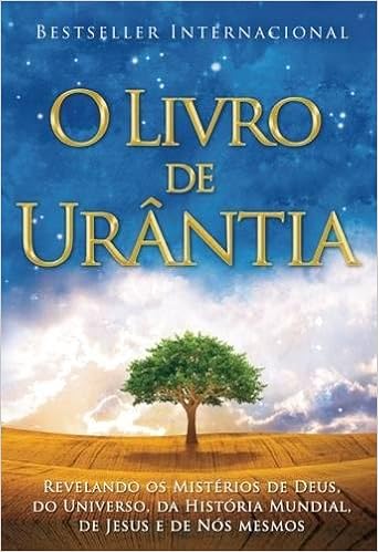 O Livro de Urântia (Portuguese Edition) O Livro de Urântia (Portuguese Edition)