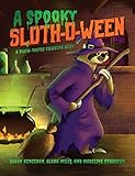 A Spooky Sloth-O-Ween: A Sloth-tastic Coloring Book by 