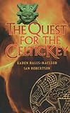 The Quest for the Celtic Key by Karen Ralls-MacLeod, Ian R. Robertson