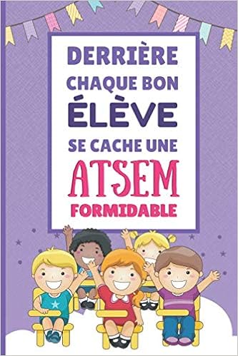 Derriere Chaque Bon Eleve Se Cache Une Atsem Formidable Carnet De Notes Ligne Avec Citation Positive 6 X 9 1 Pages Format A5 Cadeau Personnalise Atsem Pour Dire Derriere Chaque Bon Eleve Se Cache Une Atsem Formidable Carnet De Notes Ligne Avec Citation Positive 6 X 9 1 Pages Format A5 Cadeau Personnalise Atsem Pour Dire
