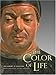 The Color of Life: Polychromy in Sculpture from Antiquity to the Present by