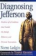 Diagnosing Jefferson: Evidence of a Condition That Guided His Beliefs, Behavior, and Personal Associations