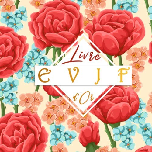 Livre D Or Evjf Le Livre D Or De Mon Enterrement De Vie De Jeune Fille A Completer De Photo Message Et Remerciements Cadeau Ideal Pour Offrir A Votre Chere Future Mariee Livre D Or Evjf Le Livre D Or De Mon Enterrement De Vie De Jeune Fille A Completer De Photo Message Et Remerciements Cadeau Ideal Pour Offrir A Votre Chere Future Mariee