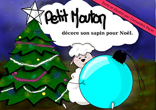 Petit Mouton: décore son sapin pour Noël (French Edition) by Cassandra Payet