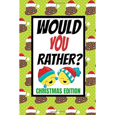 Would You Rather? Christmas Edition: Fun Kids Interactive Activity Book For The Whole Family| Game Book For Boys And Girls Ages 6,7,8,9,10,11 and 12 Years Old| Stocking Stuffer Gift Ideas