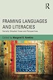 Framing Languages and Literacies: Socially Situated