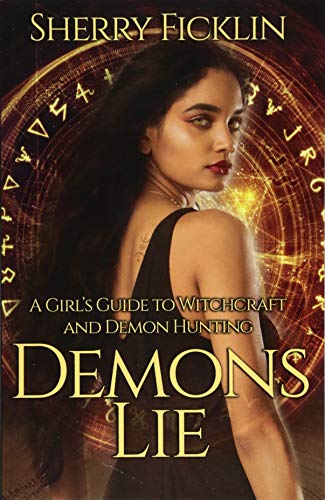 Demons Lie (Girl's Guide to Witchcraft and Demon Hunting)
