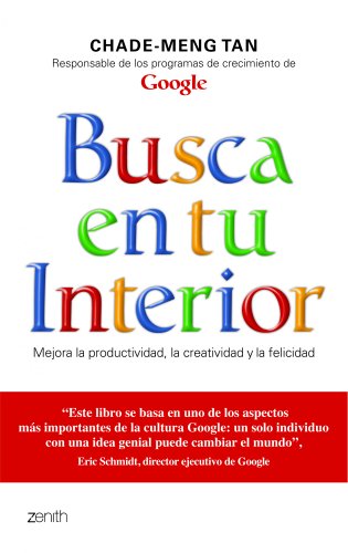 Busca en tu interior: Mejora la productividad, la creatividad y la felicidad (Spanish Edition)