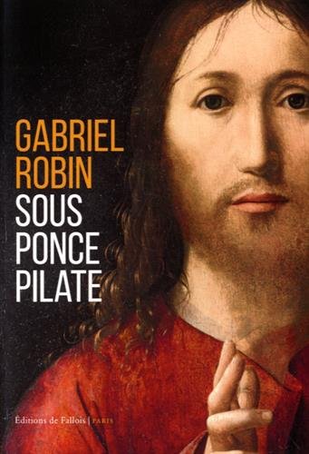 Sous Ponce Pilate by Gabriel Robin
