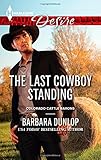 The Last Cowboy Standing (Harlequin Desire\Colorado Cattle Barons)
