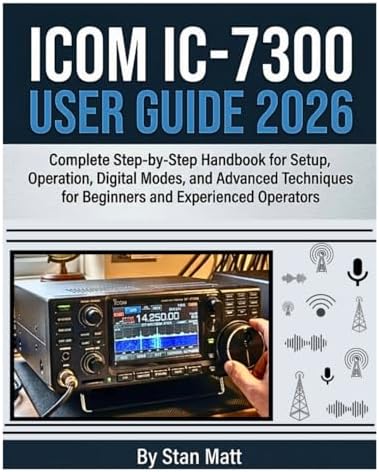 ICOM IC-7300 USER GUIDE: A Step-by-Step Manual for Setup