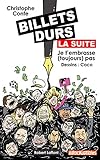 Billets durs, la suite : Je t'embrasse (toujours) pas by 