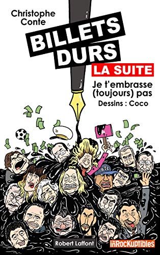 Billets durs, la suite : Je t'embrasse (toujours) pas by Christophe Conte