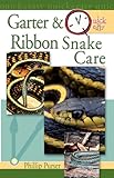 Quick & Easy Garter & Ribbon Snake Care by Philip Purser