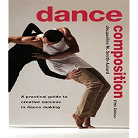 Dance Composition: A Practical Guide to Creative Success in Dance Making book cover