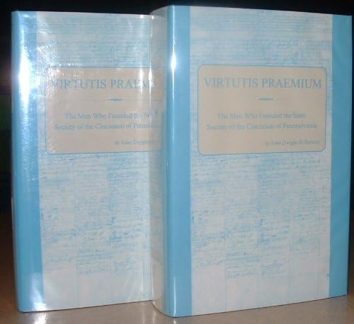 Virtutis Praemium: The Men Who Founded the State Society of the Cincinnati of Pennsylvania 2 Volume Set Hardcover – 1999