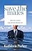 Save the Males: Why Men Matter Why Women Should Care - Book by Kathleen Parker