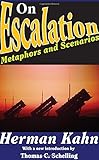 On Escalation: Metaphors and Scenarios