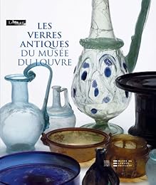 Les  verres antiques du Musée du Louvre