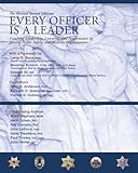 Every Officer Is a Leader : Coaching Leadership, Learning, and Performance in Justice, Public Safety, and Security Organizations, Anderson, Terry D. and Gisborne, Kenneth D., 141202529X